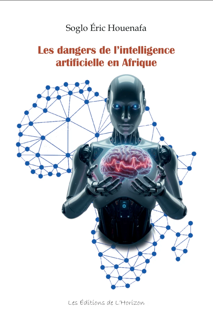 Couverture du livre Les dangers de l’intelligence artificielle en Afrique, de Soglo Éric Houenafa